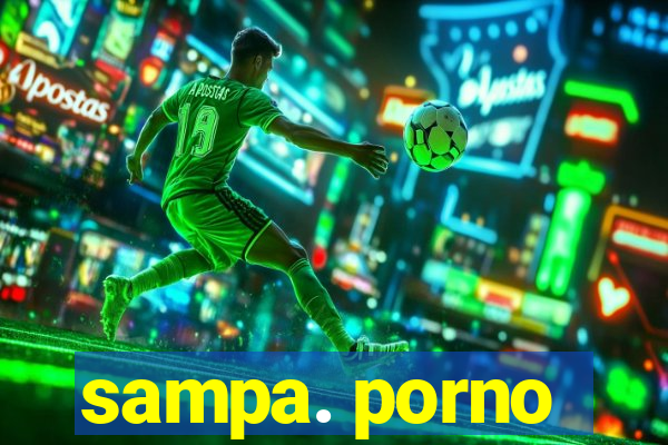 sampa. porno